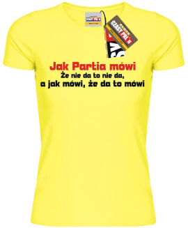 Jak partia mówi to mówi... - koszulka damska - 4