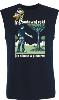 Nie podawaj ręki jak sikasz w plenerze - bezrękawnik męski  - 5