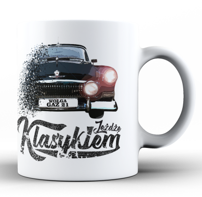 Jeżdżę klasykiem Wołga GAZ 21 - kubek biały ceramiczny 330ml
