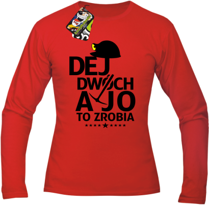 Dej dwóch a jo to zrobia - longsleeve męski