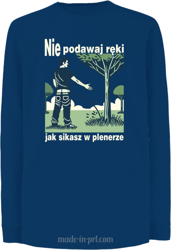 Nie podawaj ręki jak sikasz w plenerze - longsleeve dziecięcy  