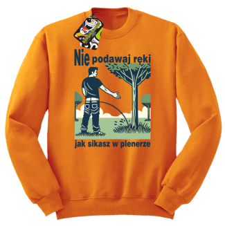 Nie podawaj ręki jak sikasz w plenerze - bluza bez kaptura standard  - 3