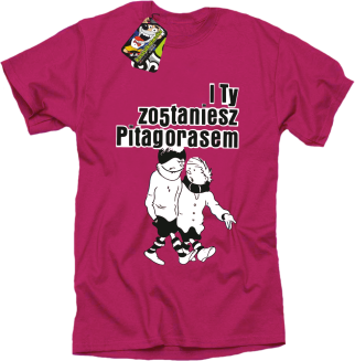 I ty zostaniesz Pitagorasem - koszulka męska fuksja