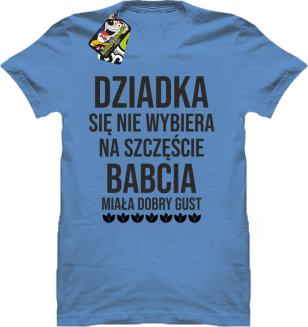 Dziadka się nie wybiera na szczęście babcia miała dobry gust - koszulka męska błękitna
