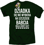 Dziadka się nie wybiera na szczęście babcia miała dobry gust - koszulka męska butelkowa