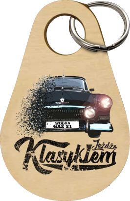 Jeżdżę klasykiem Wołga GAZ 21 - Drewniany brelok do kluczy  