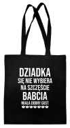 Dziadka się nie wybiera na szczęście babcia miała dobry gust - torba zakupowa bawełniana czarna