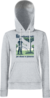 Nie podawaj ręki jak sikasz w plenerze - bluza damska z kapturem  - 7