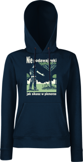 Nie podawaj ręki jak sikasz w plenerze - bluza damska z kapturem  - 9