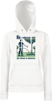 Nie podawaj ręki jak sikasz w plenerze - bluza damska z kapturem  - 2