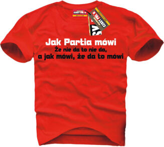 Jak partia mówi to mówi... - koszulka męska  - 3