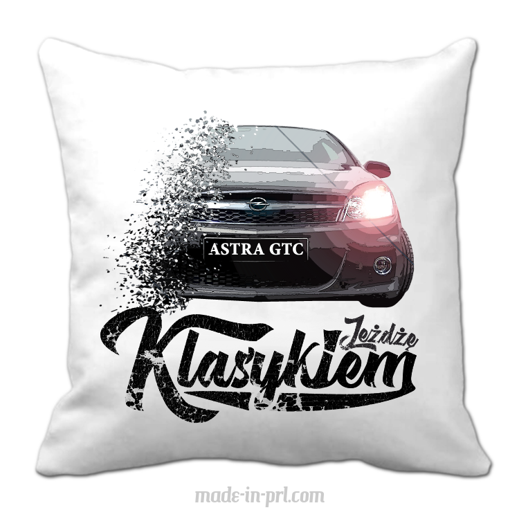 Jeżdżę Klasykiem OPEL Astra GTC - poduszka biała 40x40cm