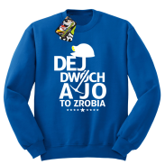 Dej dwóch a jo to zrobia - bluza męska standard niebieska