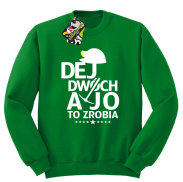 Dej dwóch a jo to zrobia - bluza męska standard zielona