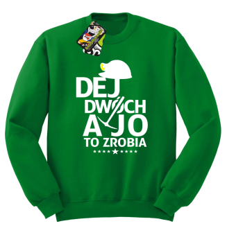 Dej dwóch a jo to zrobia - bluza męska standard zielona