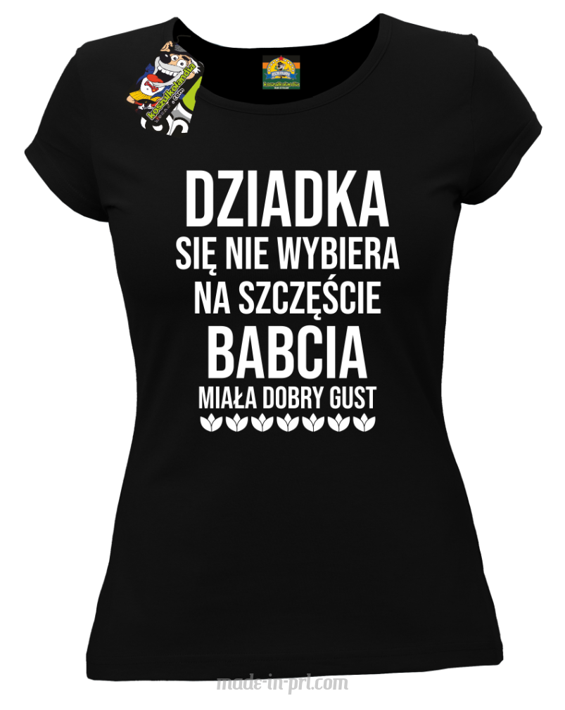 Dziadka się nie wybiera na szczęście babcia miała dobry gust - koszulka damska czarna