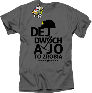 Dej dwóch a jo to zrobia - koszulka męska szara