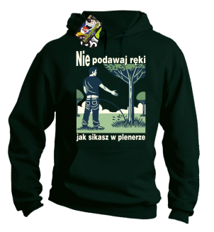 Nie podawaj ręki jak sikasz w plenerze - bluza z kapturem męska  - 7