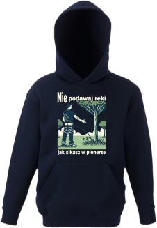 Nie podawaj ręki jak sikasz w plenerze - bluza dziecięca z kapturem  2
