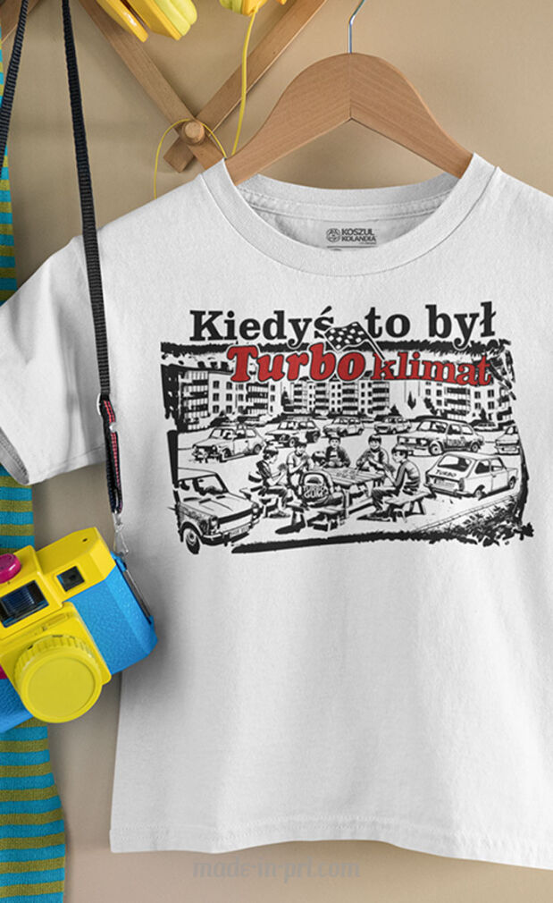 Kiedyś to był Turbo Klimat - koszulka dziecięca
