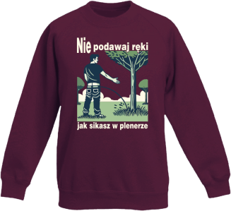 Nie podawaj ręki jak sikasz w plenerze - bluza dziecięca bez kaptura STANDARD  - 8