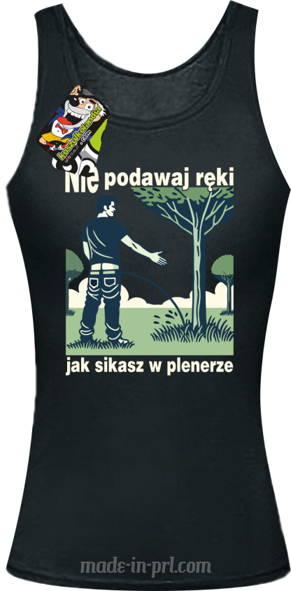 Nie podawaj ręki jak sikasz w plenerze - top damski 