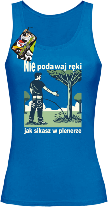 Nie podawaj ręki jak sikasz w plenerze - top damski 