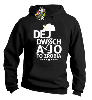 Dej dwóch a jo to zrobia - bluza męska z kapturem czarna